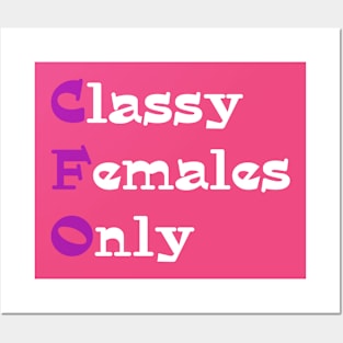 CFO Classy Females Only Posters and Art